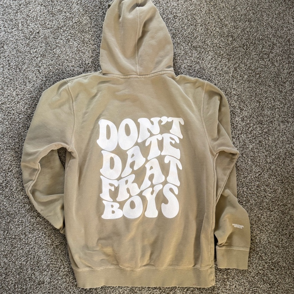 Don’t Date Frat Boys Tan Hoodie